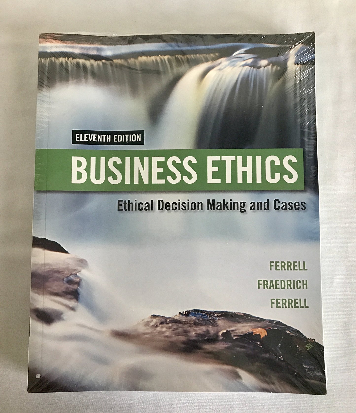 Business Ethics: Ethical Decision Making & Cases