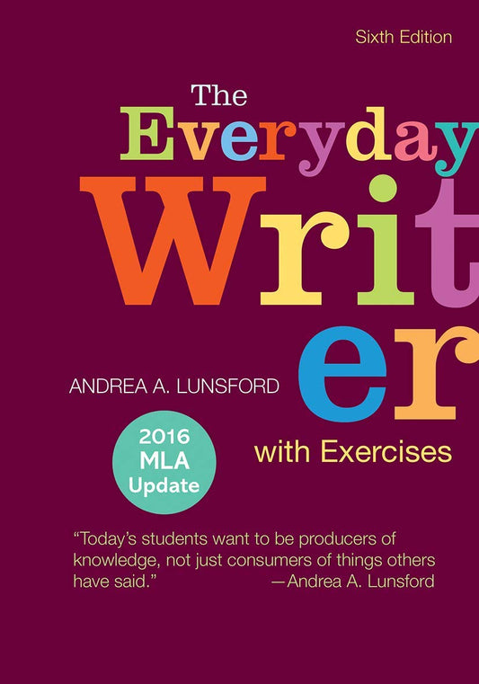 The Everyday Writer with Exercises with 2016 MLA Update - 772
