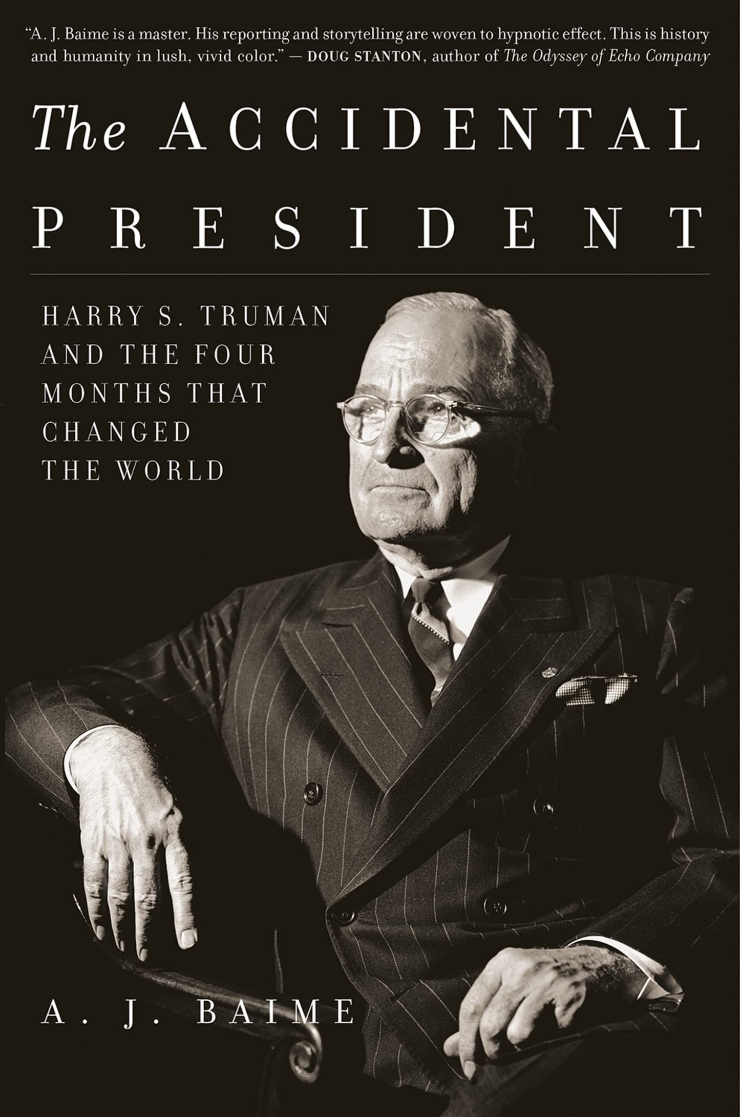 The Accidental President: Harry S. Truman and the Four Months That Changed the World - 8643