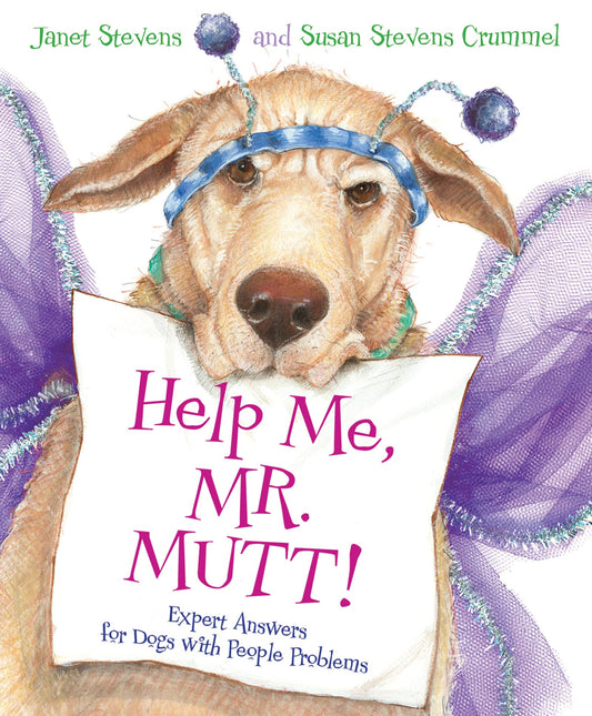 Help Me, Mr. Mutt!: Expert Answers for Dogs with People Problems – A Funny Picture Book About Pet Advice and a Bossy Cat for Kids (Ages 4-7)