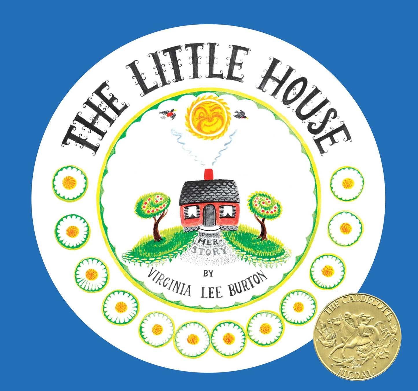 The Little House 75th Anniversary Edition: A Caldecott Award Winning Classic Story for Kids (Ages 4–8)