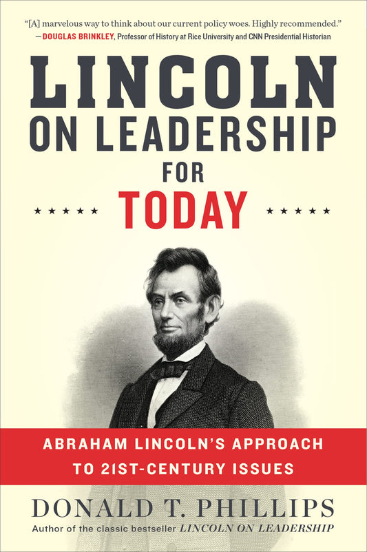Lincoln On Leadership For Today: Abraham Lincoln's Approach to Twenty-First-Century Issues - 8785