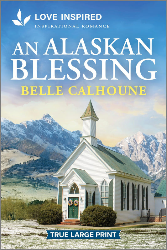 An Alaskan Blessing: An Uplifting Inspirational Romance (Serenity Peak, 2)