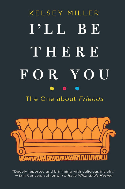 I'll Be There for You: The One about Friends - 9047