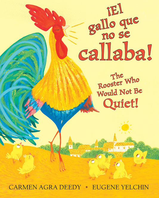 ¡El gallo que no se callaba! / The Rooster Who Would Not Be Quiet! (Scholastic Bilingual) (Spanish Edition)
