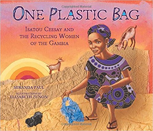 One Plastic Bag: Isatou Ceesay and the Recycling Women of the Gambia - 3256