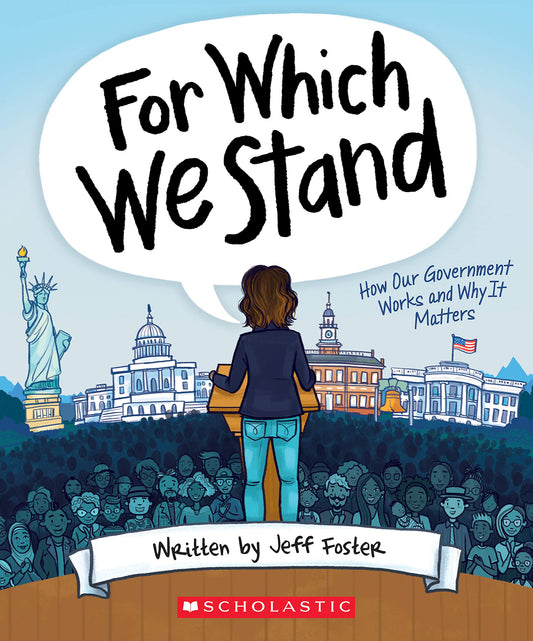 For Which We Stand: How Our Government Works and Why It Matters - 6992