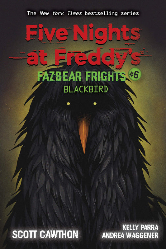 Blackbird: An AFK Book (Five Nights at Freddy’s: Fazbear Frights #6) (6) - 4099