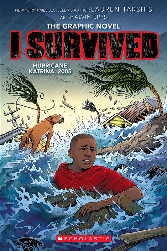 I Survived Hurricane Katrina, 2005: A Graphic Novel (I Survived Graphic Novel #6) (I Survived Graphix) - 1186