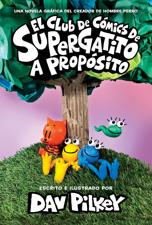El Club de Cómics de Supergatito: A propósito (Cat Kid Comic Club: On Purpose) (Spanish Edition)