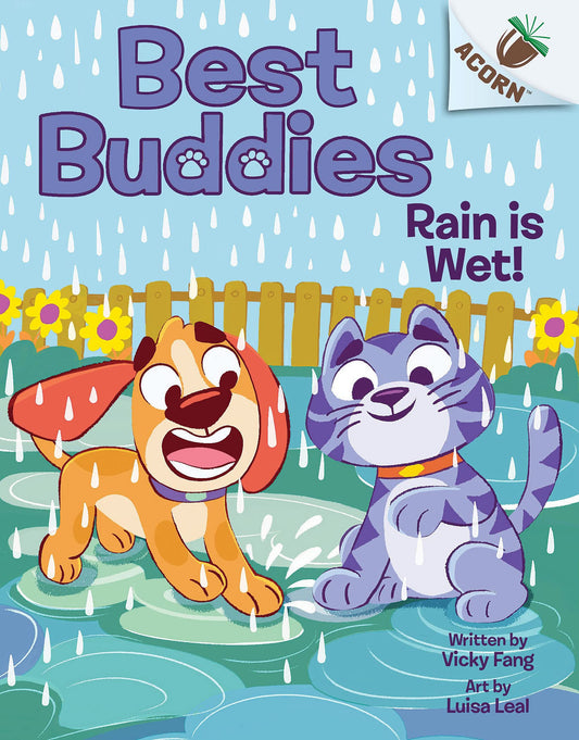 Rain is Wet!: An Acorn Book (Best Buddies #3)