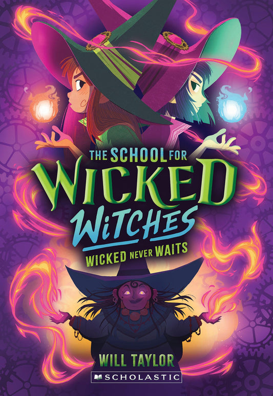 Wicked Never Waits (The School for Wicked Witches #2)
