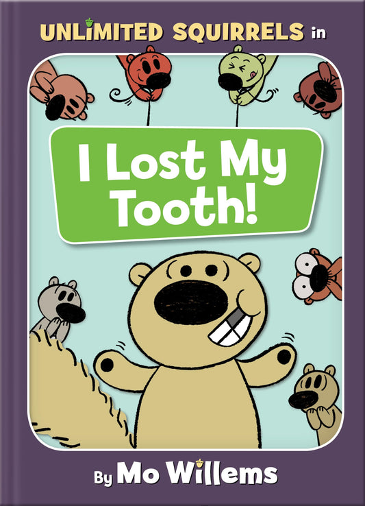 I Lost My Tooth!-An Unlimited Squirrels Book - 129