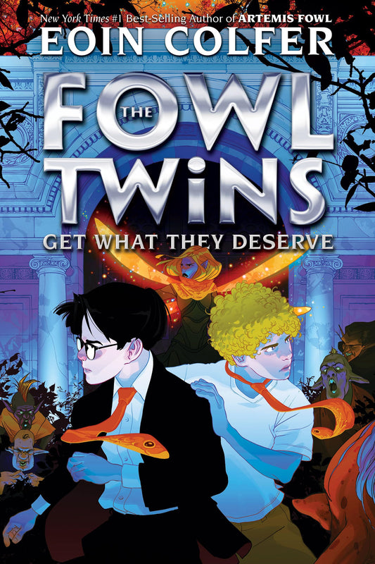 Fowl Twins Get What They Deserve, The-A Fowl Twins Novel, Book 3 (Artemis Fowl) - 5707