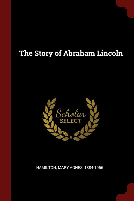 The Story of Abraham Lincoln - 8009