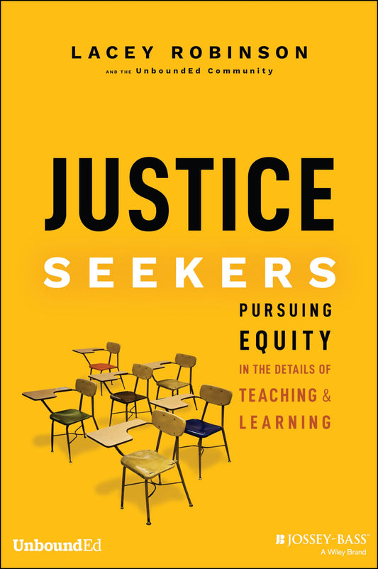 Justice Seekers: Pursuing Equity in the Details of Teaching and Learning - 4201