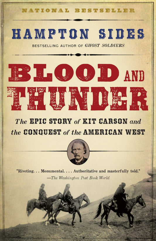 Blood and Thunder: The Epic Story of Kit Carson and the Conquest of the American West - 7150