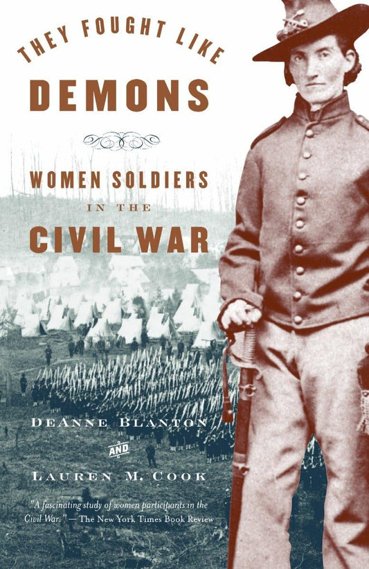 They Fought Like Demons: Women Soldiers in the Civil War - 3655