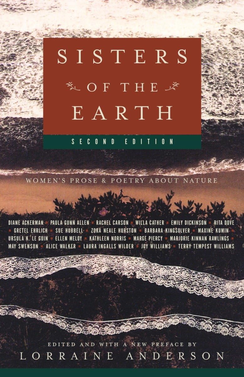 Sisters of the Earth: Women's Prose and Poetry About Nature - 7443