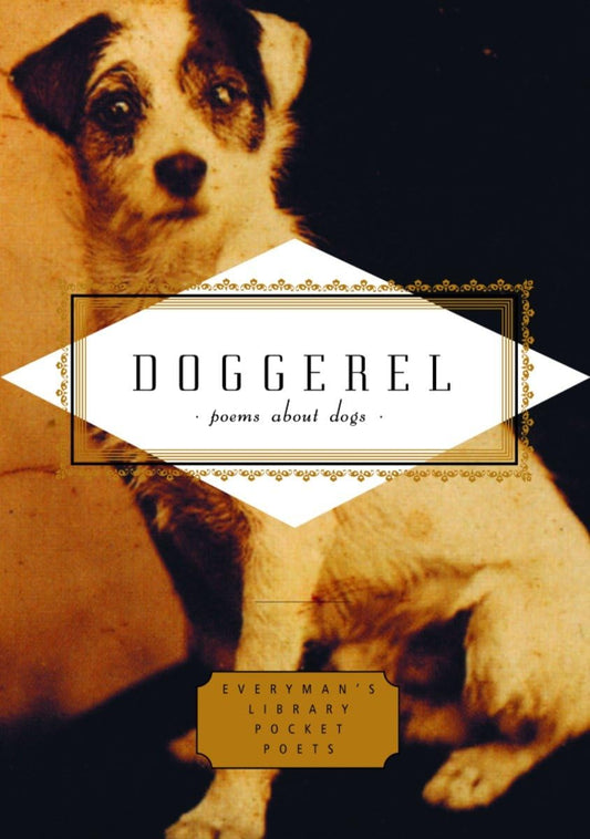 Doggerel: Poems About Dogs (Everyman's Library Pocket Poets Series) - 2518