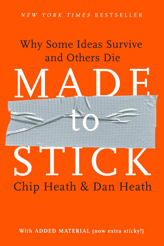 Made to Stick: Why Some Ideas Survive and Others Die - 5298