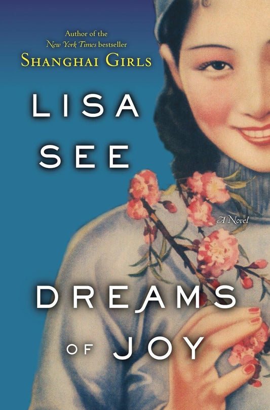 Dreams of Joy: A Novel (Shanghai Girls) - 9183