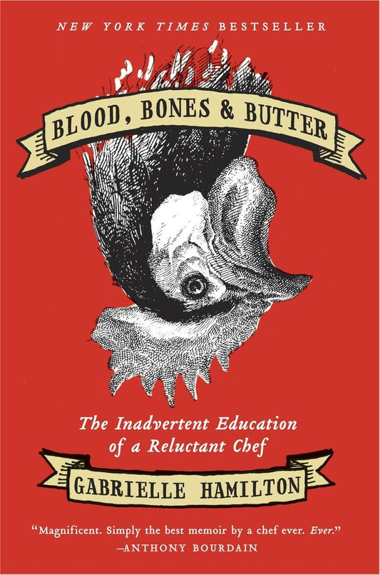 Blood, Bones & Butter: The Inadvertent Education of a Reluctant Chef - 4379