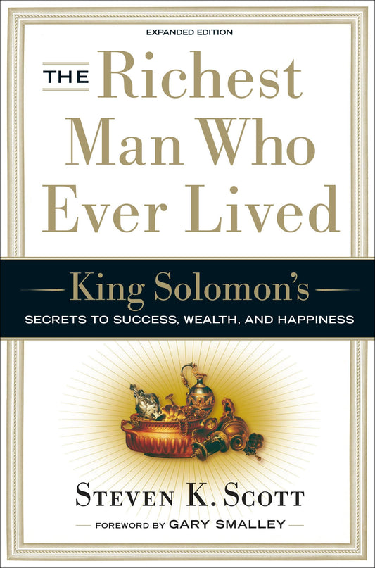 The Richest Man Who Ever Lived: King Solomon's Secrets to Success, Wealth, and Happiness - 367