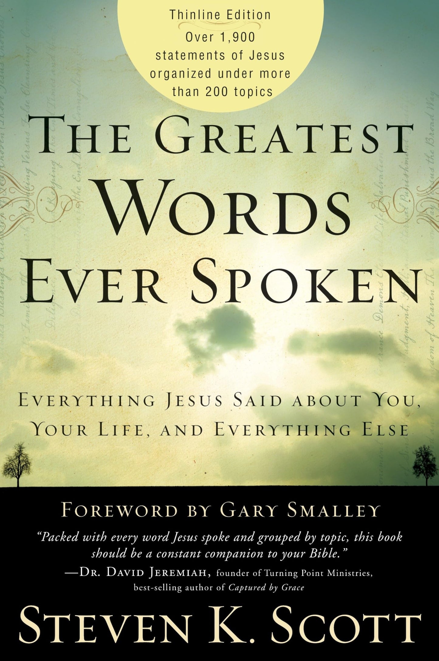 The Greatest Words Ever Spoken: Everything Jesus Said About You, Your Life, and Everything Else (Thinline Ed.) - 1267
