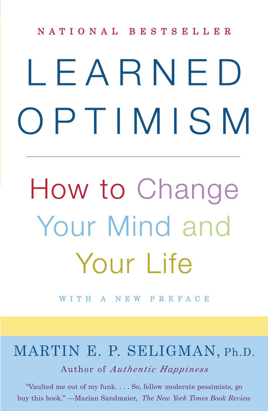Learned Optimism: How to Change Your Mind and Your Life - 2147