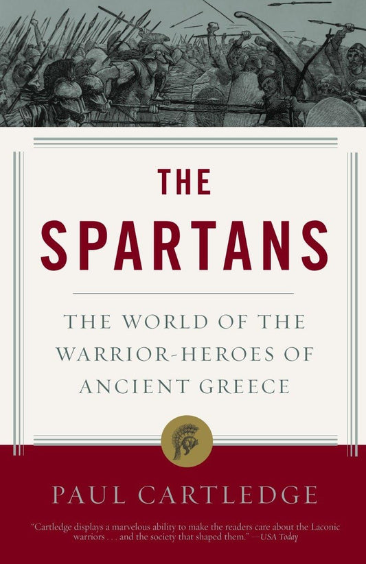 The Spartans: The World of the Warrior-Heroes of Ancient Greece - 8407