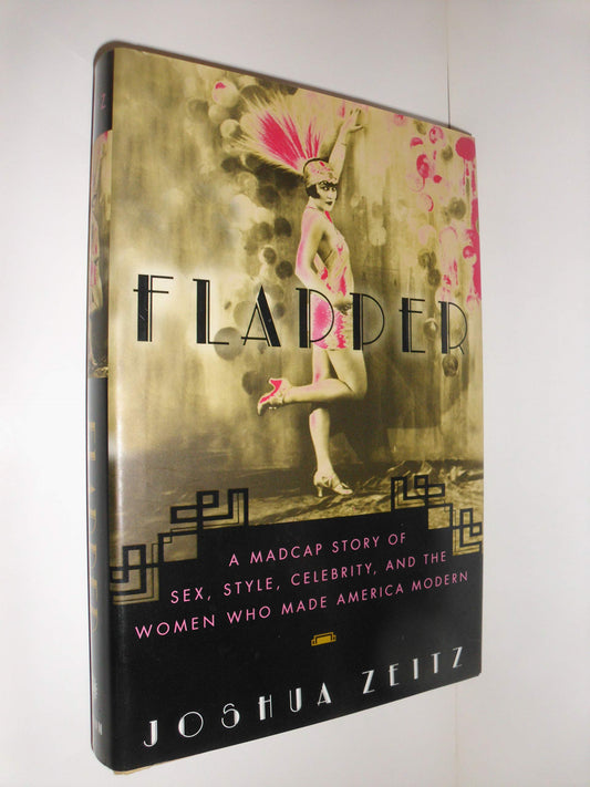 Flapper: A Madcap Story of Sex, Style, Celebrity, and the Women Who Made America Modern - 4131