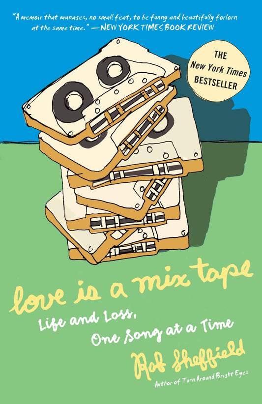 Love Is a Mix Tape: Life and Loss, One Song at a Time - 2907