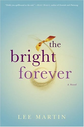The Bright Forever: A Novel