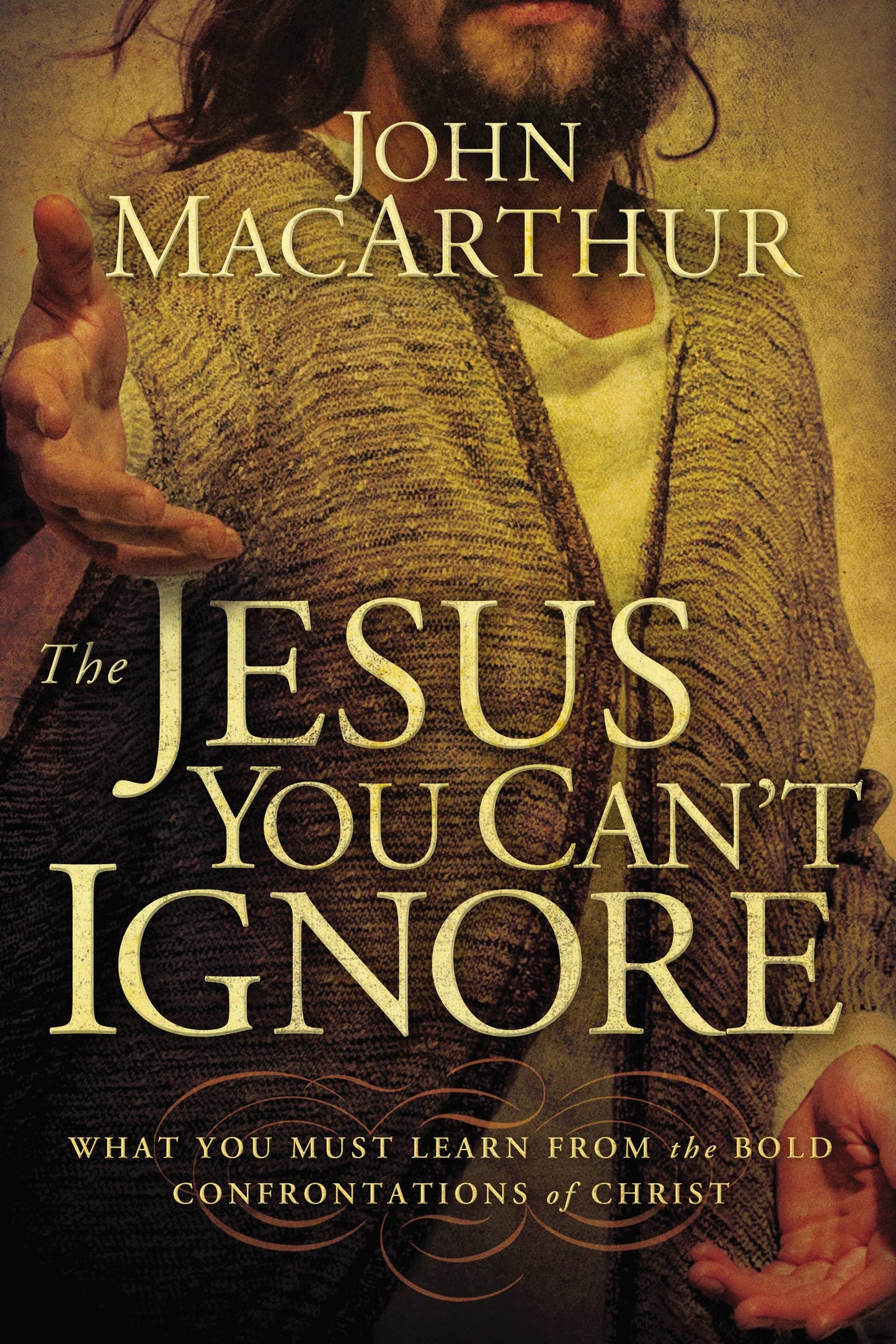 The Jesus You Can't Ignore: What You Must Learn from the Bold Confrontations of Christ - 1348