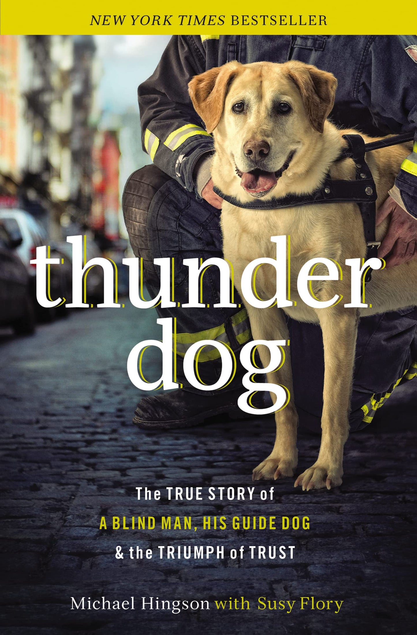 Thunder Dog: The True Story of a Blind Man, His Guide Dog, and the Triumph of Trust - 7538