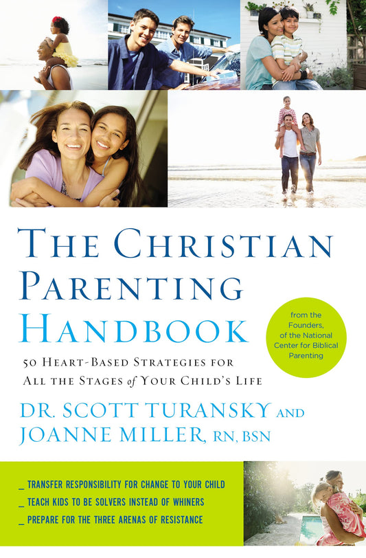 The Christian Parenting Handbook: 50 Heart-Based Strategies for All the Stages of Your Child's Life - 3008
