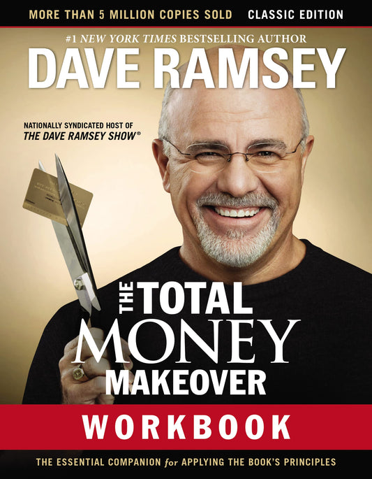 The Total Money Makeover Workbook: Classic Edition: The Essential Companion for Applying the Book’s Principles - 2679