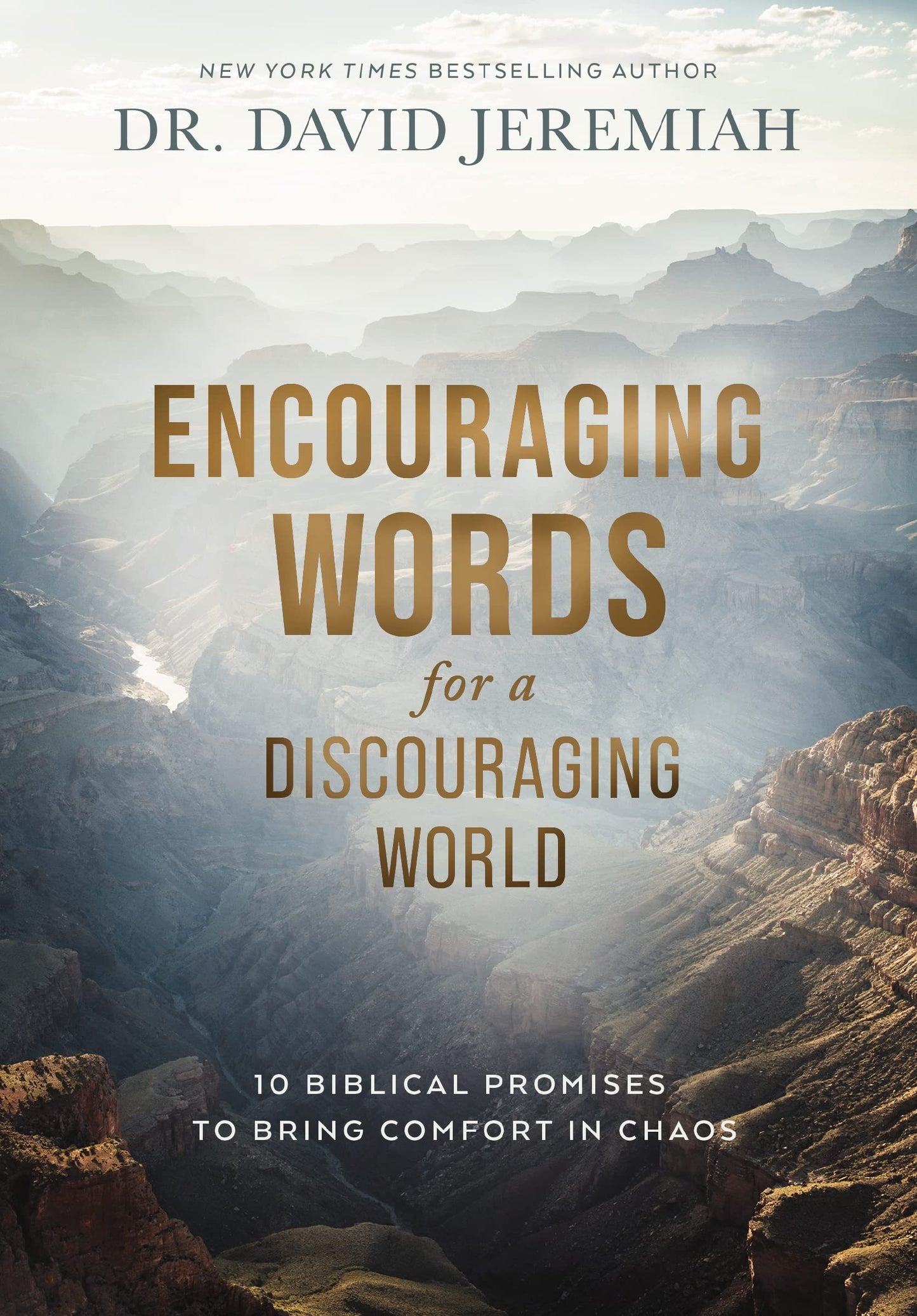 Encouraging Words for a Discouraging World: 10 Biblical Promises to Bring Comfort in Chaos (A Devotional) - 3554