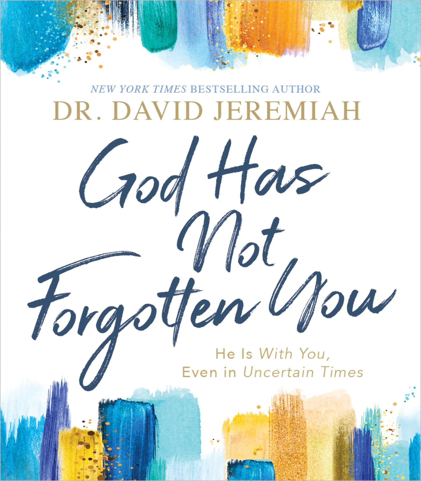 God Has Not Forgotten You: He Is with You, Even in Uncertain Times - 1924