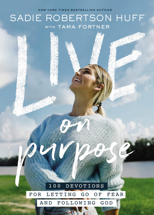 Live on Purpose: 100 Devotions for Letting Go of Fear and Following God - 5713
