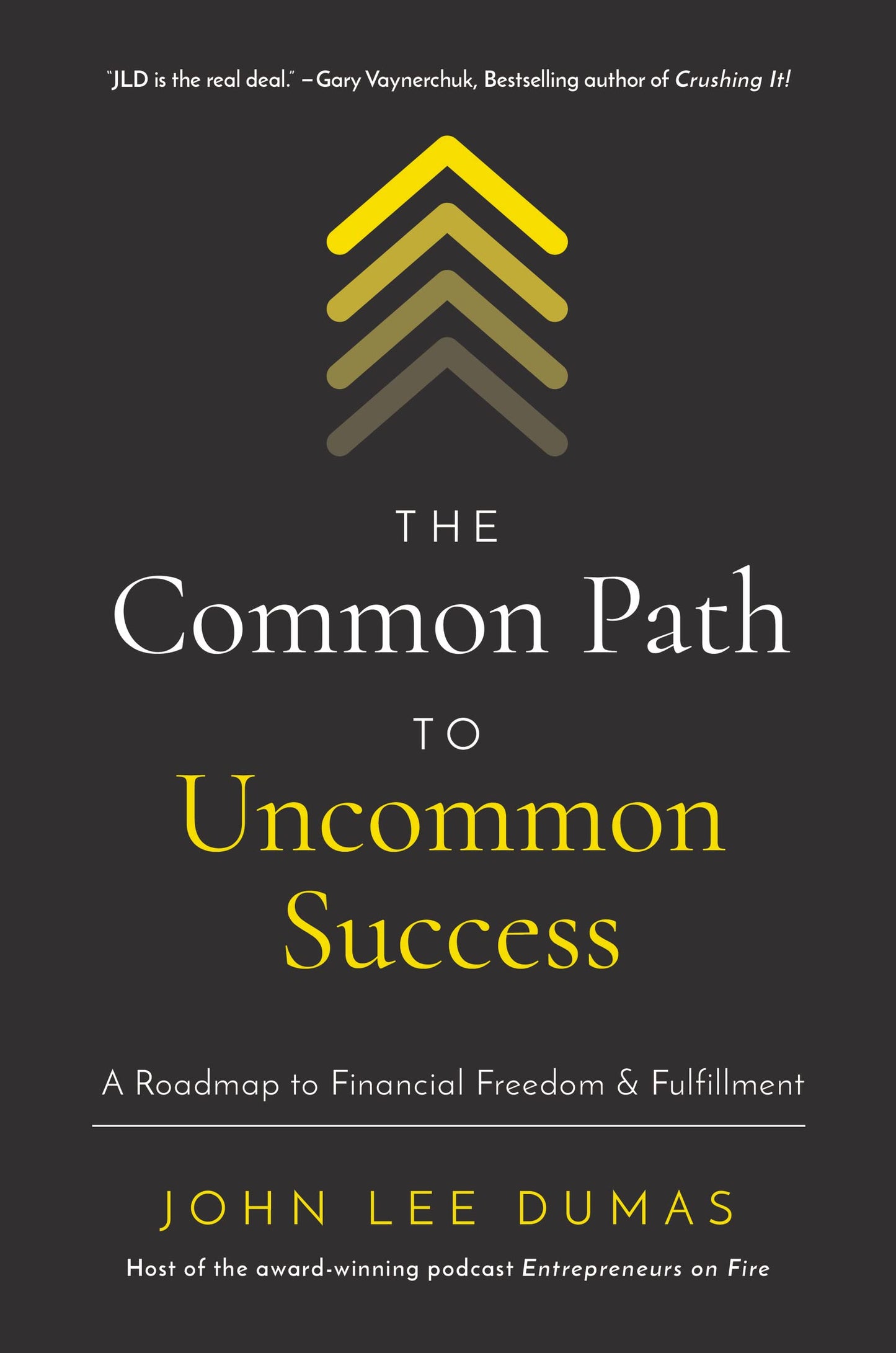 The Common Path to Uncommon Success: A Roadmap to Financial Freedom and Fulfillment - 9125