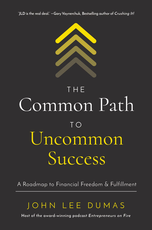 The Common Path to Uncommon Success: A Roadmap to Financial Freedom and Fulfillment - 9125