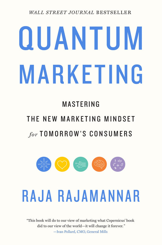 Quantum Marketing: Mastering the New Marketing Mindset for Tomorrow's Consumers - 3073