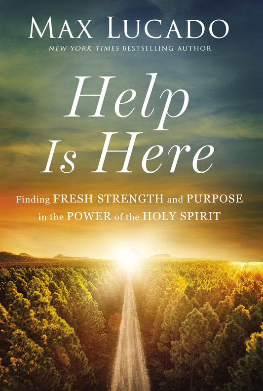 Help Is Here: Finding Fresh Strength and Purpose in the Power of the Holy Spirit - 6845