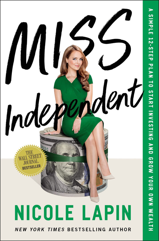 Miss Independent: A Simple 12-Step Plan to Start Investing and Grow Your Own Wealth - 9000