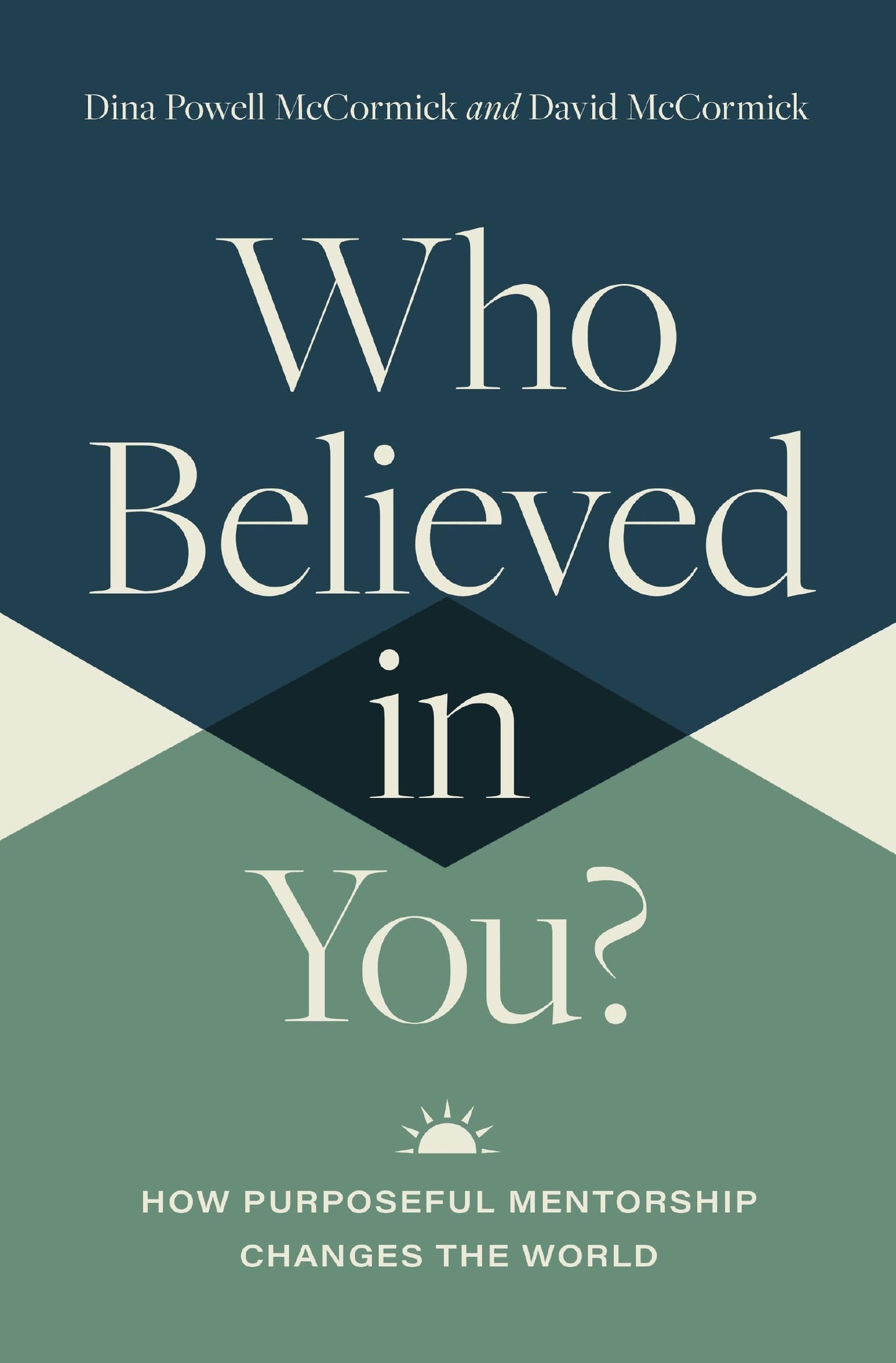 Who Believed in You: How Purposeful Mentorship Changes the World