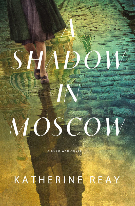 A Shadow in Moscow: A Cold War Novel - 9242