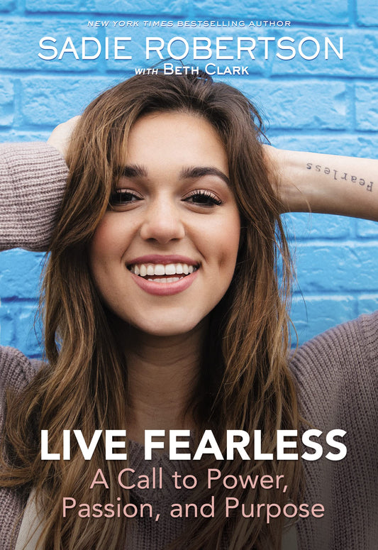 Live Fearless: A Call to Power, Passion, and Purpose - 4727