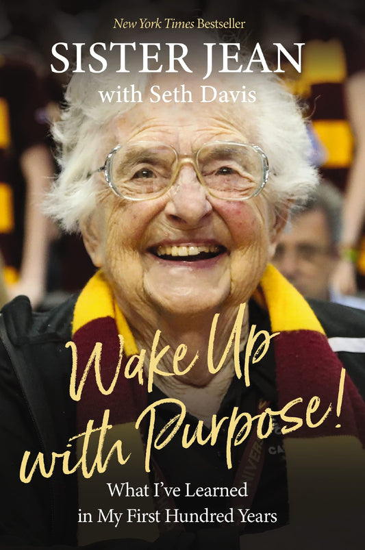 Wake Up With Purpose!: What I’ve Learned in My First Hundred Years - 9457